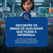 Encontre os sinais de qualidade que fazem a diferença