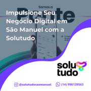 Impulsione Seu Negócio Digital em São Manuel com a Solutudo