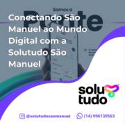 Conectando São Manuel ao Mundo Digital com a Solutudo São Manuel