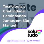Tecnologia e Criatividade Caminhando Juntas em São Manuel