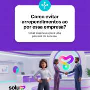 Como evitar arrependimentos ao decidir por essa empresa?
