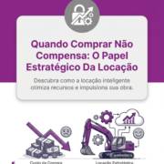 Quando Comprar Não Compensa: O Papel Estratégico Da Locação