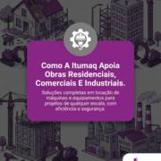 Como A Itumaq Apoia Obras Residenciais, Comerciais E Industriais