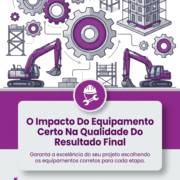 O Impacto Do Equipamento Certo Na Qualidade Do Resultado Final