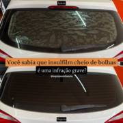 Você sabia que o insulfilme cheio de bolhas é uma infração grave ?!