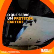O QUE SERVE UM PROTETOR CARTER?