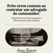 Evite erros comuns ao contratar um advogado do consumidor