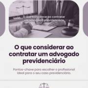 O que considerar ao contratar um advogado previdenciário