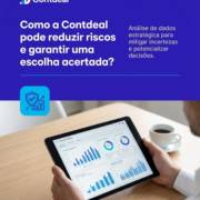 Como a Contdeal pode reduzir riscos e garantir uma escolha acertada?