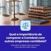 Qual a importância de comparar a Contdeal com outras empresas contábeis?