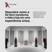 Descubra como a Só Som transforma a visita à loja em uma experiência única