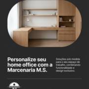 Personalize seu home office com a Marcenaria M.S