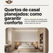 Quartos de casal planejados: como garantir conforto