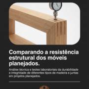 Comparando a resistência estrutural dos móveis planejados.