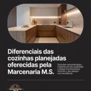 Diferenciais das cozinhas planejadas oferecidas pela Marcenaria M.S.