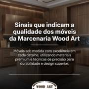 Sinais que indicam a qualidade dos móveis da Marcenaria Wood Art