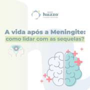 A vida após a Meningite: Como lidar com as sequelas?