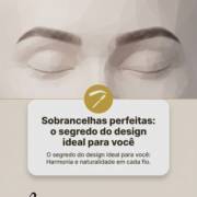 Sobrancelhas perfeitas: o segredo do design ideal para você