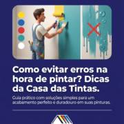 Como evitar erros na hora de pintar? Dicas da Casa das Tintas
