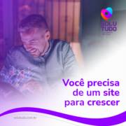 Você precisa de um site para crescer