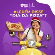ALGUÉM DISSE “DIA DA PIZZA”?