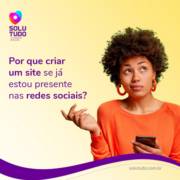 Por que criar um site se já está presente nas redes sociais?