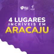 4 LUGARES INCRÍVEIS EM ARACAJU