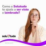 Como a Soluta te ajuda a ser lembrado?