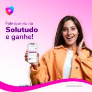 Fale que viu na solutudo e ganhe