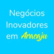 Negócios Inovadores em Aracaju