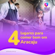 4 lugares para comer bem em Aracaju