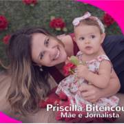 Priscilla Bitencourt - Mãe e Jornalista