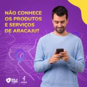 NÃO CONHECE OS PRODUTOS E SERVIÇOS DE ARACAJU?