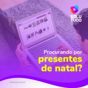 PROCURANDO POR PRESENTES DE NATAL?
