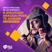 Este post é para você que está à procura de um emprego. A Solutudo Aracaju pode ajudar!