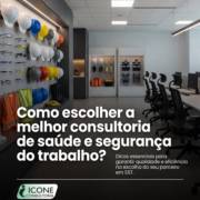 Como escolher a melhor consultoria de saúde e segurança do trabalho?