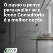 O passo a passo para avaliar se a Ícone Consultoria é a melhor opção