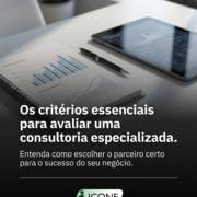 Os critérios essenciais para avaliar uma consultoria especializada