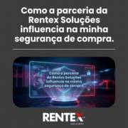 Como a parceria da Rentex Soluções influencia na minha segurança de compra