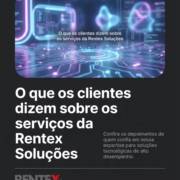 O que os clientes dizem sobre os serviços da Rentex Soluções