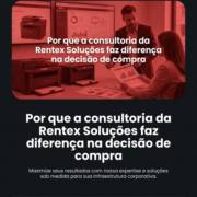 Por que a consultoria da Rentex Soluções faz diferença na decisão de compra