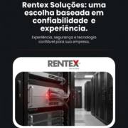 Rentex Soluções: uma escolha baseada em confiabilidade e experiência