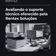 Avaliando o suporte técnico oferecido pela Rentex Soluções