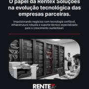 O papel da Rentex Soluções na evolução tecnológica das empresas parceiras