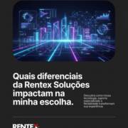 Quais diferenciais da Rentex Soluções impactam na minha escolha