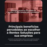 Principais benefícios percebidos ao escolher a Rentex Soluções para sua empresa