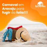 Carnaval em Aracaju, para fugir da folia!