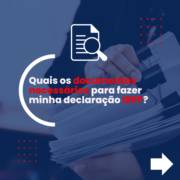 Guia Completo: Documentação Necessária para Declarar o Imposto de Renda Pessoa Física (IRPF)