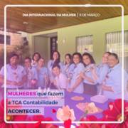 Dia Internacional da Mulher na TCA Contabilidade!