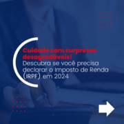 IRPF 2024: Sou obrigado a declarar?